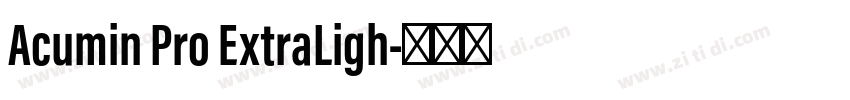 Acumin Pro ExtraLigh字体转换
